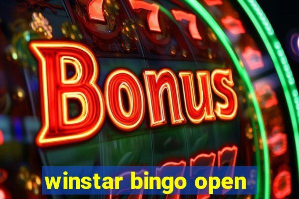 winstar bingo open