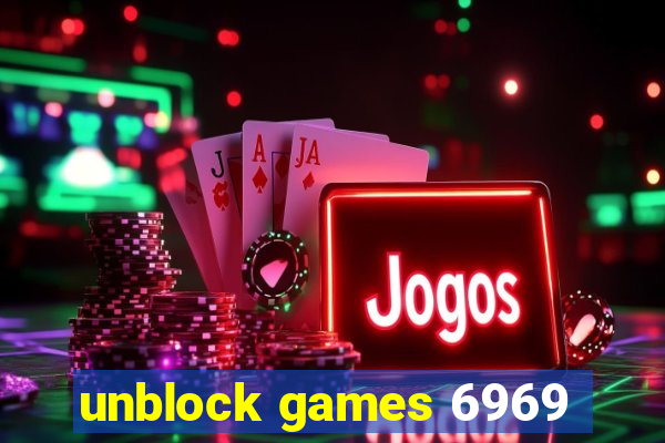 unblock games 6969