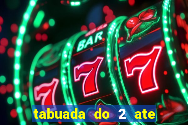 tabuada do 2 ate o 5