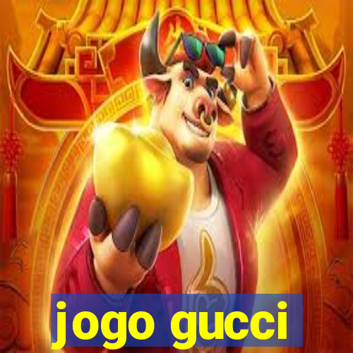 jogo gucci