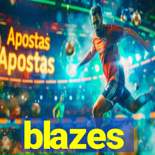 blazes