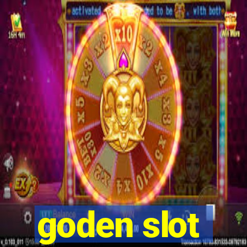 goden slot