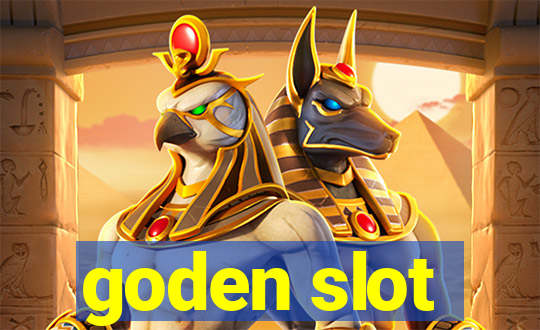 goden slot