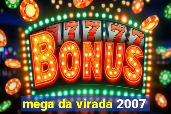 mega da virada 2007