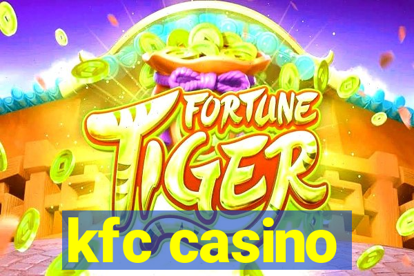 kfc casino