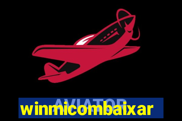 winmicombaixar