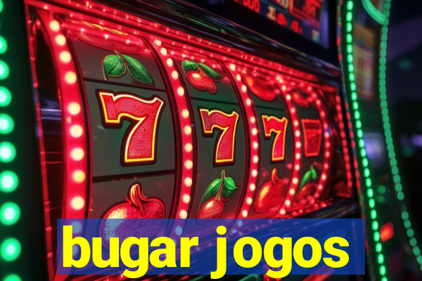 bugar jogos