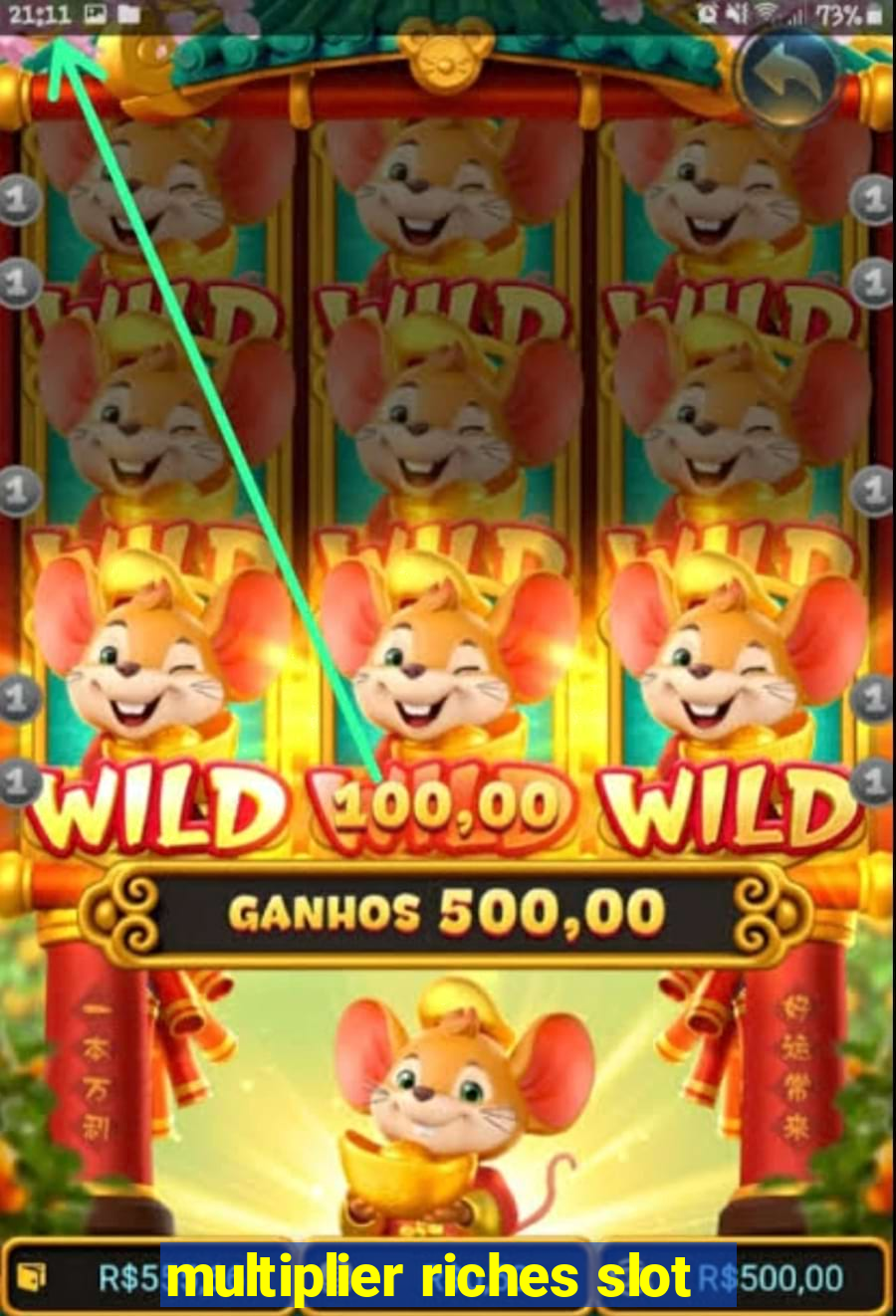 multiplier riches slot