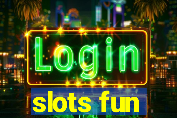 slots fun