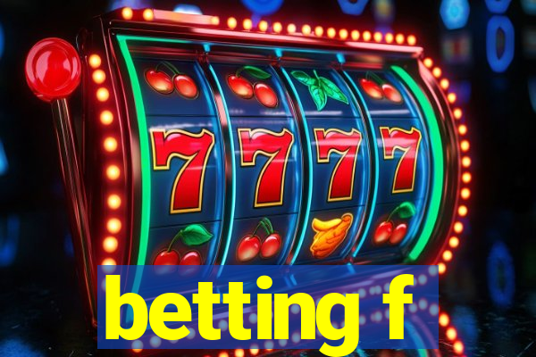 betting f