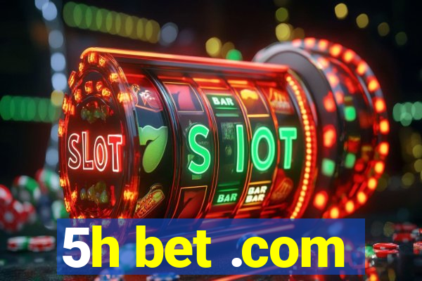 5h bet .com