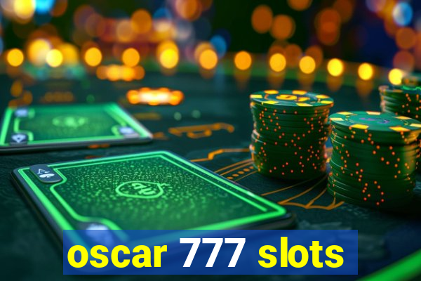 oscar 777 slots