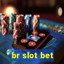 br slot bet