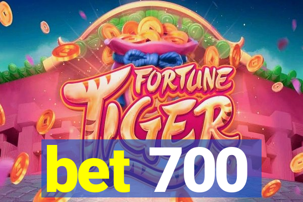 bet 700