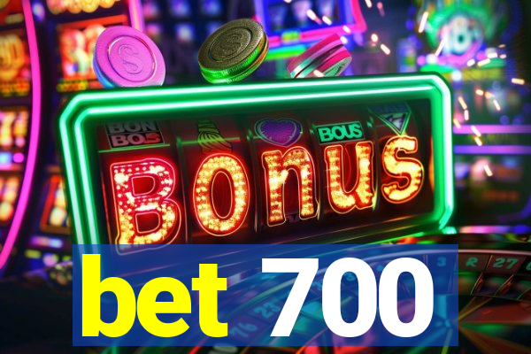 bet 700