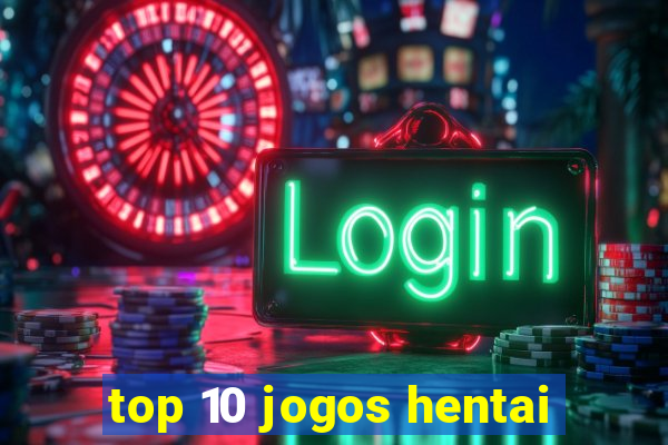 top 10 jogos hentai