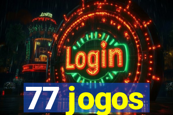 77 jogos