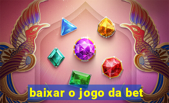 baixar o jogo da bet