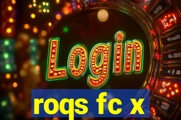 roqs fc x