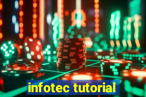 infotec tutorial