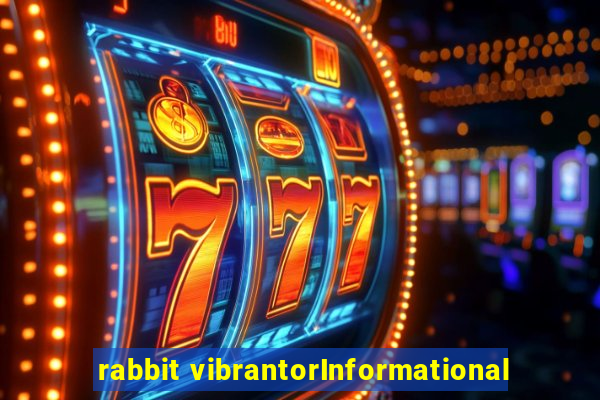 rabbit vibrantorInformational