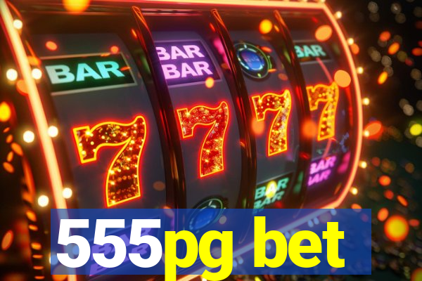 555pg bet