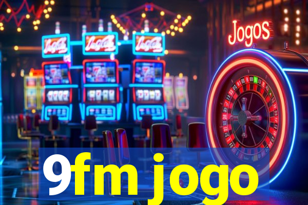 9fm jogo