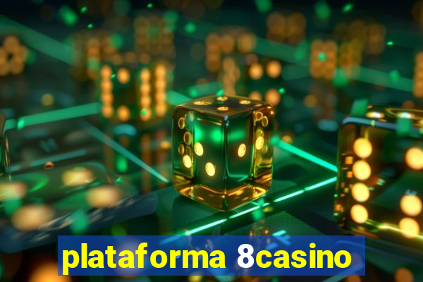 plataforma 8casino