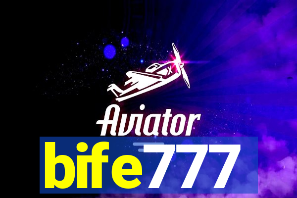 bife777