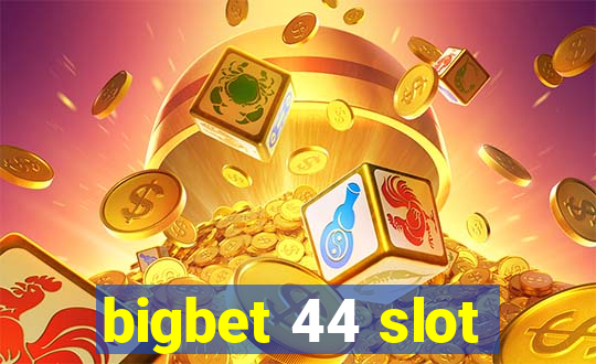 bigbet 44 slot