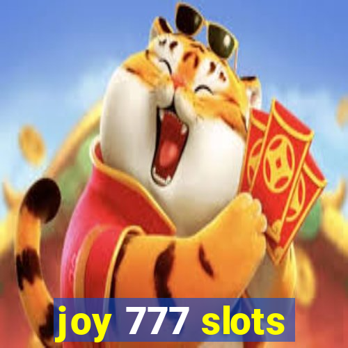 joy 777 slots