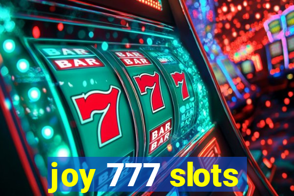 joy 777 slots