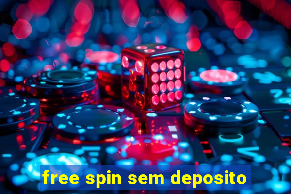 free spin sem deposito