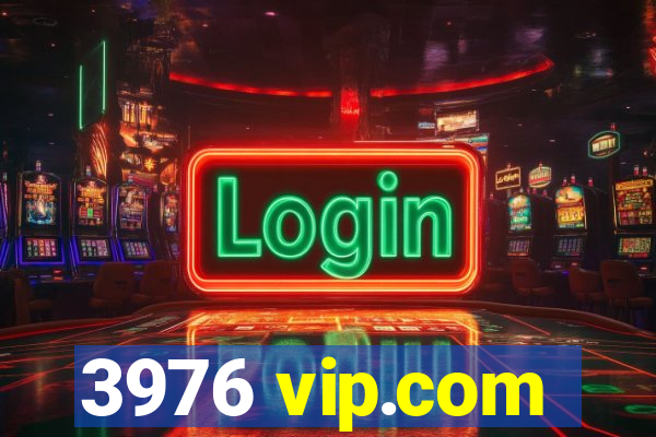 3976 vip.com