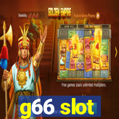 g66 slot