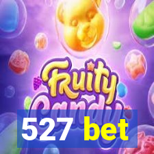 527 bet