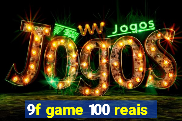 9f game 100 reais