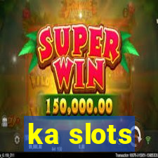 ka slots