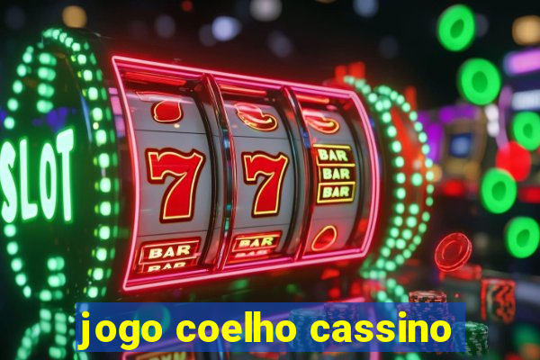 jogo coelho cassino