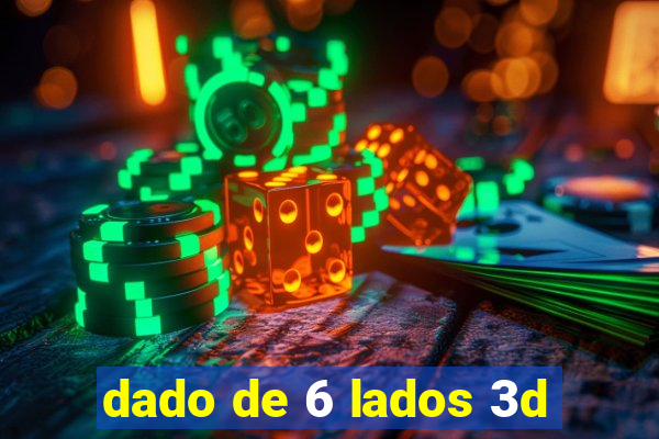 dado de 6 lados 3d