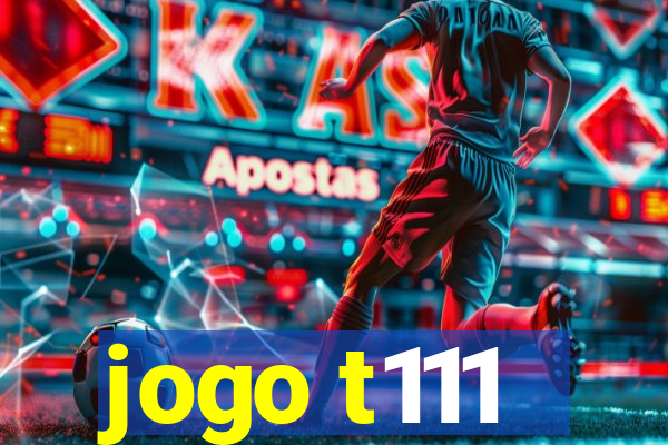 jogo t111