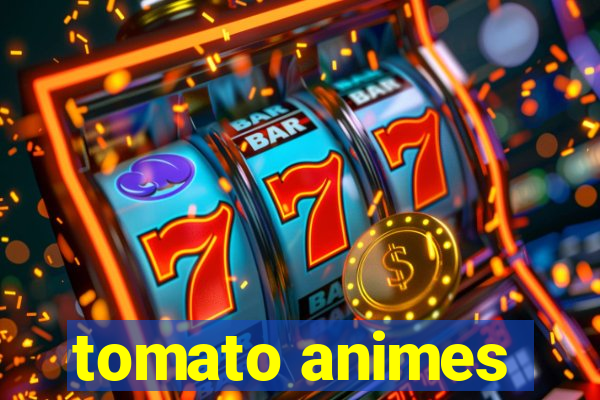 tomato animes