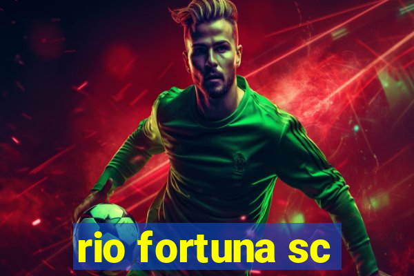 rio fortuna sc