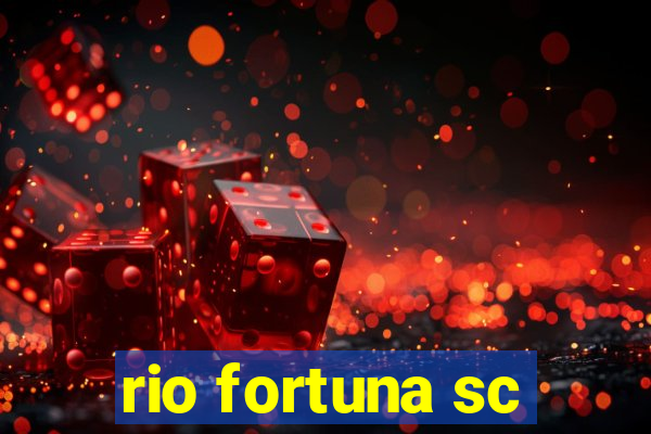 rio fortuna sc