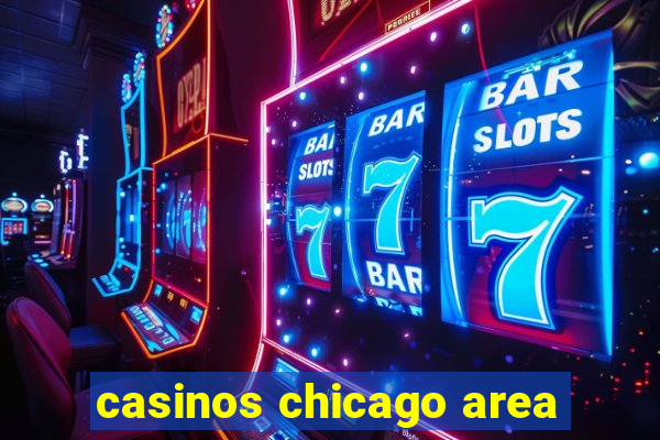 casinos chicago area