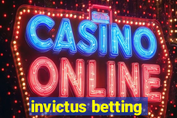 invictus betting