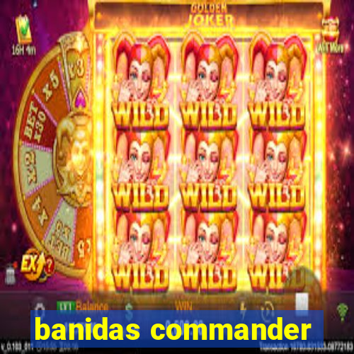 banidas commander