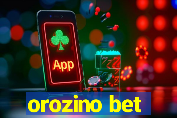 orozino bet