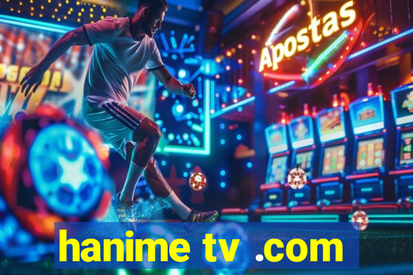 hanime tv .com