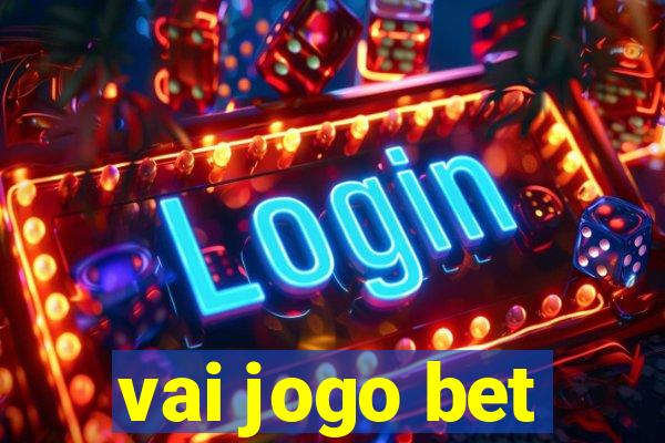 vai jogo bet